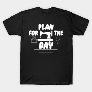 Plan For The Day T-Shirt